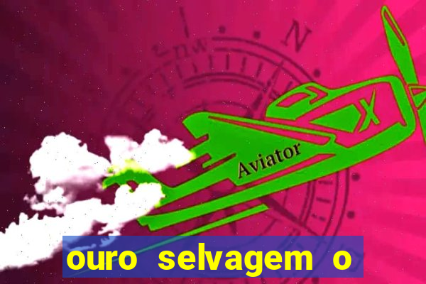 ouro selvagem o que aconteceu na vida real